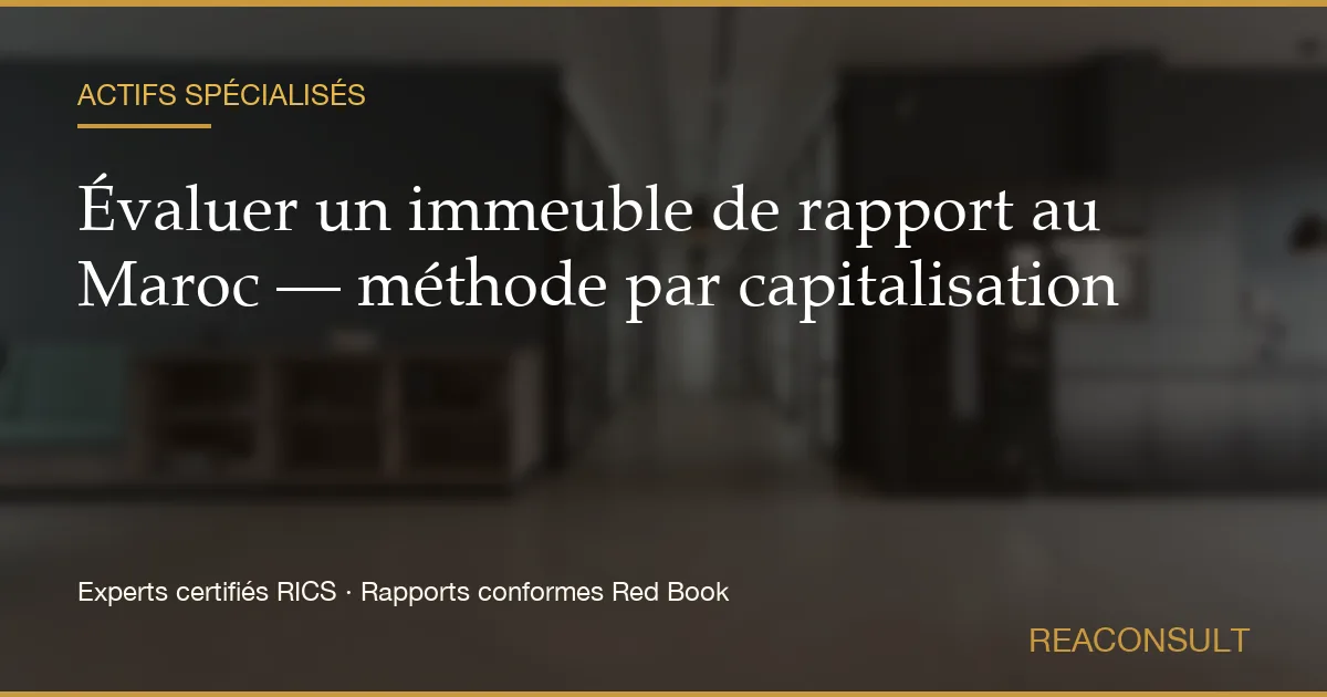 Immeuble de rapport à Casablanca — évaluation par capitalisation des revenus et état locatif